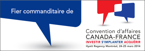 Image indiquant Fier commanditaire de Convention d'affaires CANADA-FRANCE. Investir, s'implanter, acquérir, Hyatt Regency Montréal, 24-25 mars 2014