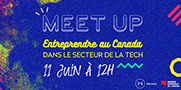 Illustration de l'événement « Meet UP Entreprendre au Canada dans le secteur de la tech »